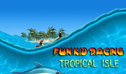 download Fun kid racing: Tropical isle apk